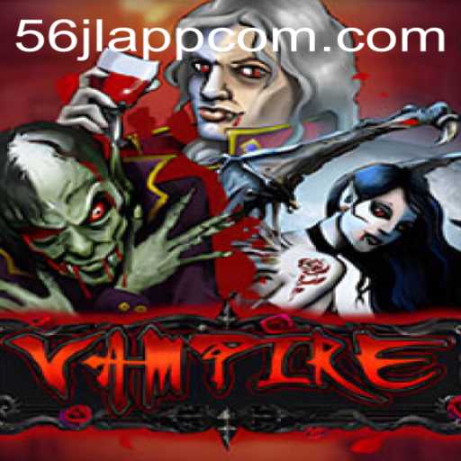 The Alluring World of Vampire: A Comprehensive Guide to the 56jl App Experience